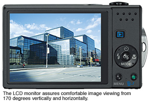 The LCD monitor assures comfortable image viewing from 170 degrees vertically and horizontally.