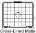 Cross-Lined Matte