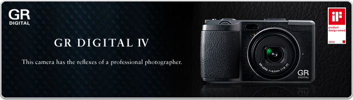 GR DIGITAL IV - This camera has the reflexes of a professional photographer.