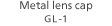 Metal lens cap GL-1