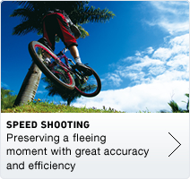 SPEED SHOOTING Preserving a fleeing moment with great accuracy and efficiency
