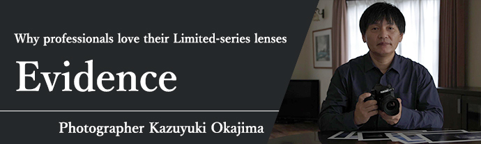 Kazuyuki Okajima HD PENTAX-D FA 21mmF2.4ED Limited DC WR Impression