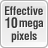 Effective 10 mega pixels