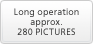 Long operation approx.280 PICTURES
