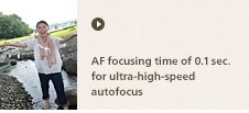 AF focusing time of 0.1 sec. for ultra-high-speed autofocus