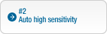 #2: Auto high sensitivity