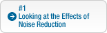 #1: Looking at the Effects of Noise Reduction