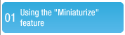 Experiment #01: Using the "Miniaturize" feature