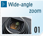 01 Wide-angle zoom