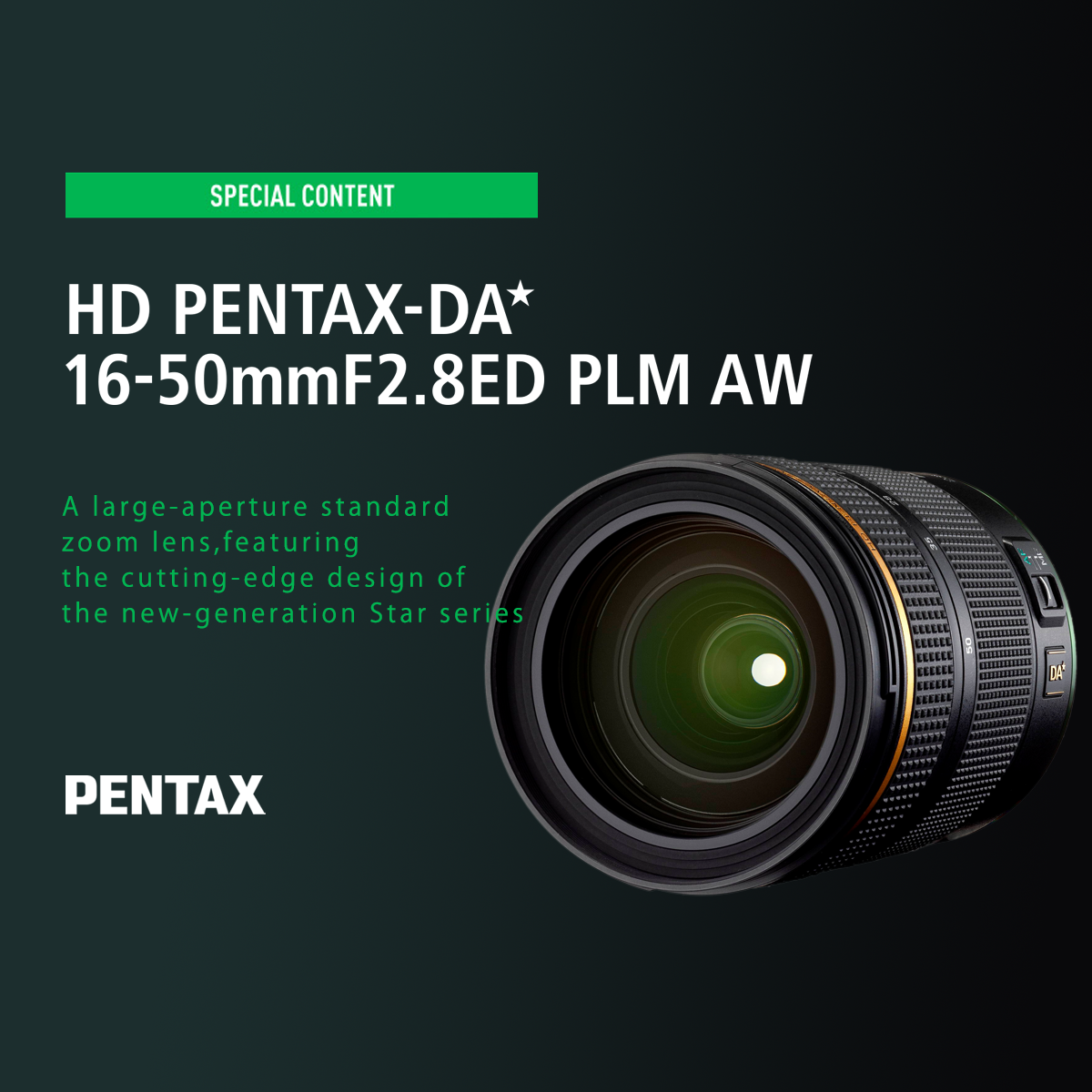 Product Overview | HD PENTAX-DA☆16-50mmF2.8ED PLM AW | PENTAX