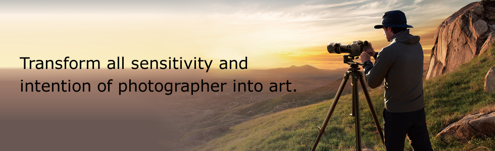 Transform all sensitivity and intention of photographer into art.