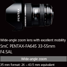 Wide-angle zoom lens with excellent mobility. smc PENTAX-FA645 33-55mm F4.5AL