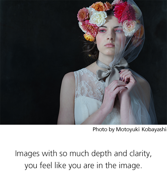Images with so much depth and clarity, you feel like you are in the image.