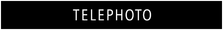 TELEPHOTO