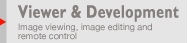 Viewer and Development: Image viewing, image editing and remote control