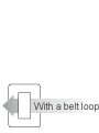 With a belt loop
