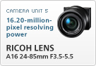 CAMERA UNIT 5 16.20-million-pixel resolving power RICOH LENS A16 24-85mm F3.5-5.5