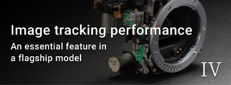Image tracking performance The essential feature of a flagship model