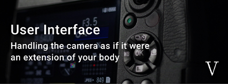 User Interface Handling the camera as if it were an extension of your body