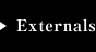 Externals