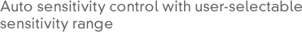 Auto sensitivity control with user-selectable sensitivity range