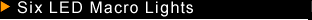 Six LED Macro Lights