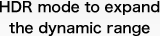 HDR mode to expand the dynamic range