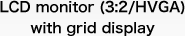 LCD monitor (3:2/HVGA) with grid display