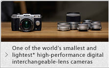 One of the world’s smallest and lightest* high-performance digital interchangeable-lens cameras
