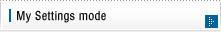 My Settings mode