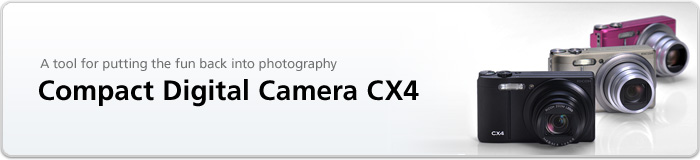 A tool for putting the fun back into photography: Compact Digital Camera CX4