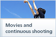 Movies and continuous shooting