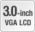 3.0-inch VGA LCD