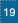 19