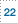 22