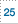 25