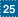 25