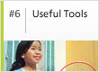 #6 Useful Tools