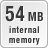 54 MB internal memory