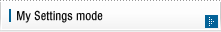 My Settings mode
