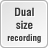 Dual size recording