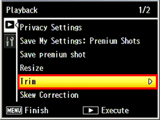 Playback menu > Trim