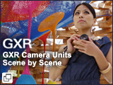 GXR Camera Units Scene by Scene