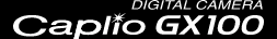 DIGITAL CAMERA�@Caplio GX100