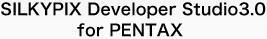 Silkypix Developer Studio3.0 for PENTAX