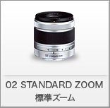 02 STANDARD ZOOM